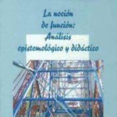 Libri: LA NOCIÓN DE FUNCIÓN : ANÁLISIS EPISTEMOLÓGICO Y DIDÁCTICO - RUIZ HIGUERAS, LUISA