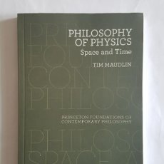 Libros: TIM MAUDLIN, PHILOSOPHY OF PHYSICS : SPACE AND TIME, ISBN-10: 0691165718, ISBN-13: 9780691165714