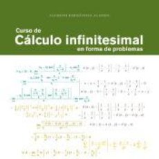 Libros: CURSO DE CÁLCULO INFINITESIMAL EN FORMA DE PROBLEMAS - ALFREDO FERNÁNDEZ ALONSO