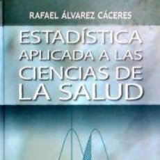 Libros: ESTADÍSTICA APLICADA A LAS CIENCIAS DE LA SALUD - ALVAREZ CÁCERES, RAFAEL