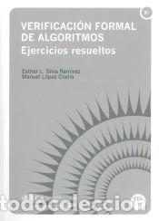 Livres: Verificaci&oacute;n formal de algoritmos. Ejercicios resueltos - Silva Ram&iacute;rez, Esther Lydia;L&oacute;pez Coello,