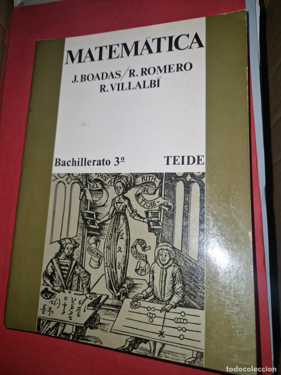 Libros: MATEMATICA matematicas 3 BACHILLERATO / TEIDE / BOADAS, ROMERO, VILLALBI