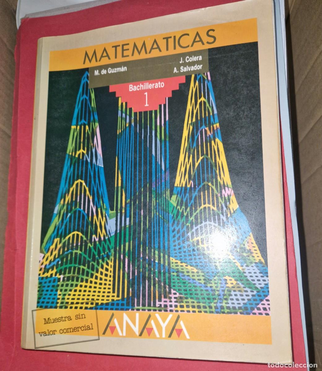 Libros: MATEM&Aacute;TICAS 1 BACHILLERATO- M. DE GUZMAN-J. COLERA-A. SALVADOR - ANAYA