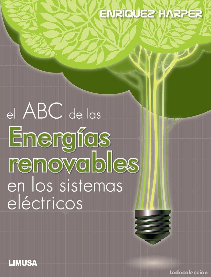 Libros: ABC DE LAS ENERGIAS RENOVABLES EN LOS SISTEMAS ELECTRICOS