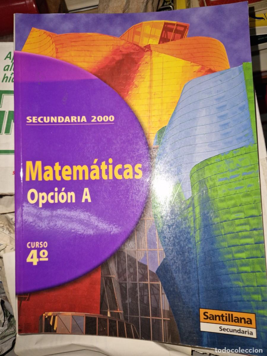 Libros: MATEM&Aacute;TICAS, 4 ESO. OPCI&Oacute;N A OPCI&Oacute;N A , SANTILLANA