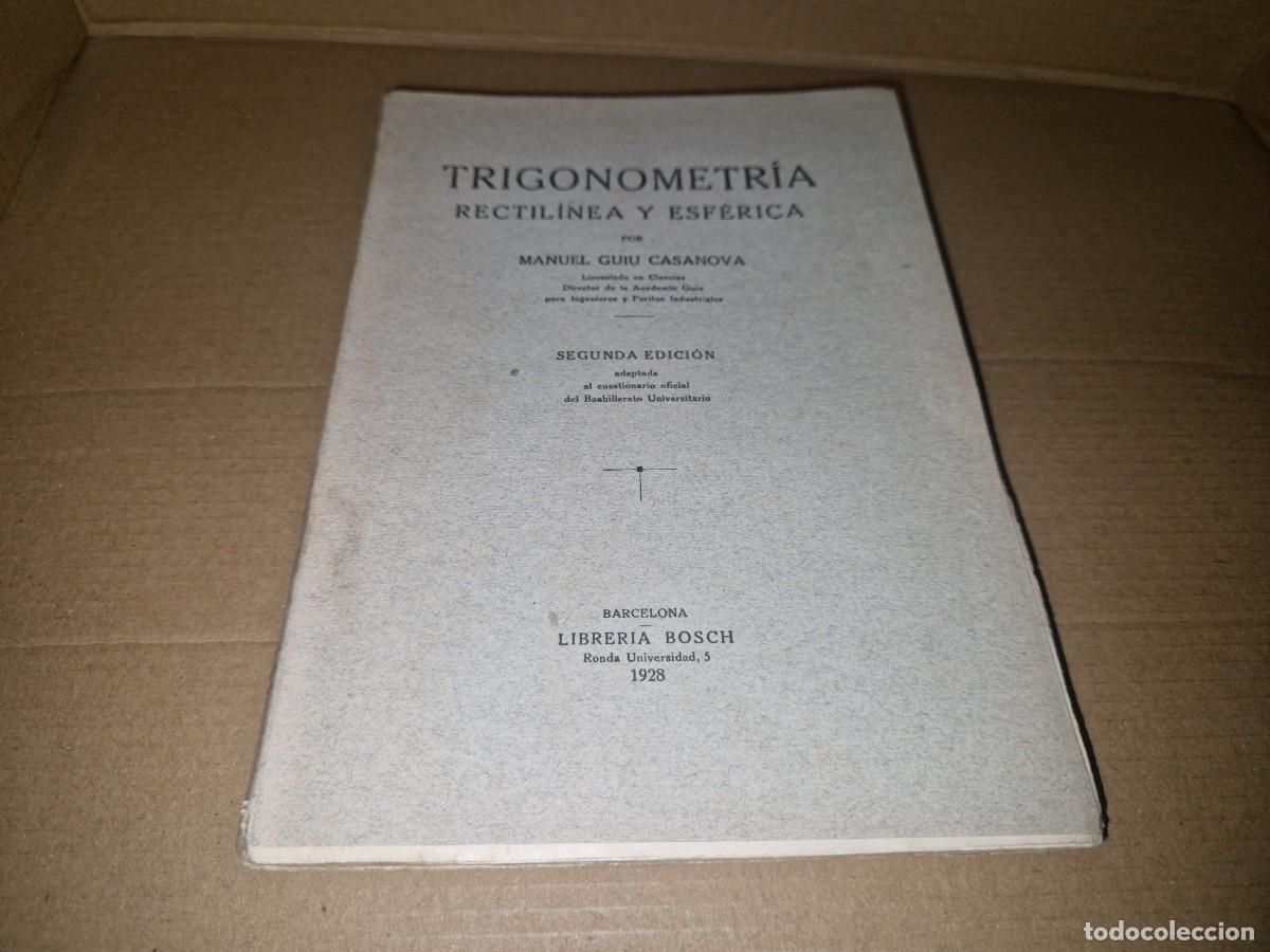 Libros: TRIGONOMETRIA RECTILINEA Y ESFERICA - LIBRERIA BOSH - 1927 -