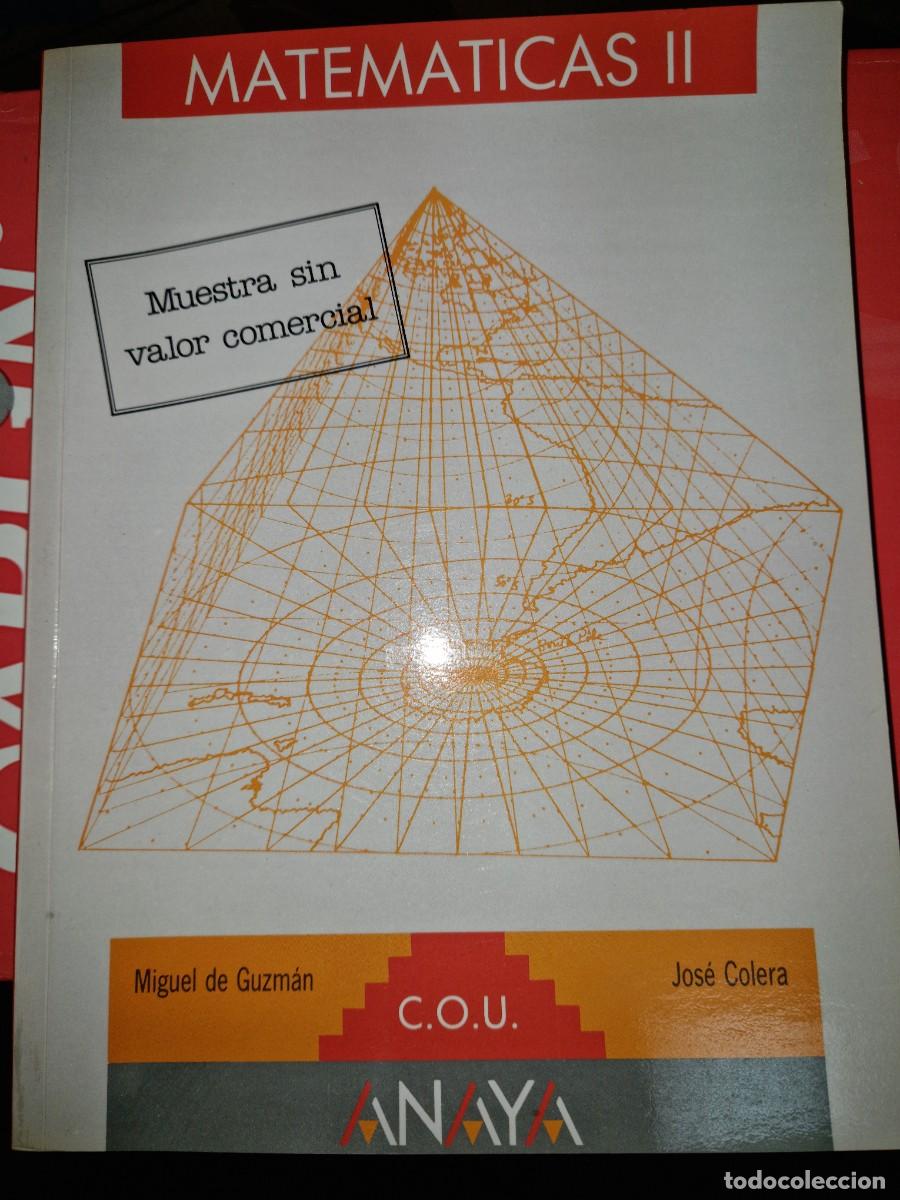 Libros: LIBRO DE TEXTO MATEM&Aacute;TICAS II COU ANAYA MIGUEL DE GUZMAN JOS&Eacute; COLERA. 1989