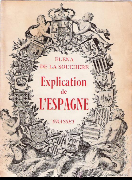 Libros: EXPLICATION DE L&acute;ESPAGNE - ELENA DE LA SOUCHERE - GRASSET - Foto 1
