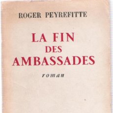 Libros: LA FIN DES AMBASSADES - ROGER PEYREFITTE . Lote 34854784