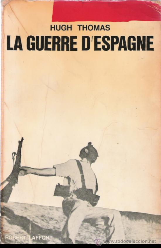Libros: LA GUERRE D&acute;ESPAGNE - HUGH THOMAS - ROBERT LAFFONT - Foto 1