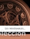 Libros: Les Mis&eacute;rables... - Hugo, Victor - Foto 1
