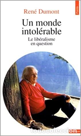 Libros: Ren&eacute; Dumont - Un monde intol&eacute;rable - Foto 1