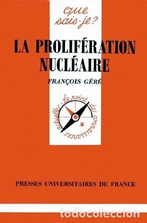 Libros: Fran&ccedil;ois G&eacute;r&eacute; - La prolif&eacute;ration nucl&eacute;aire - Foto 1