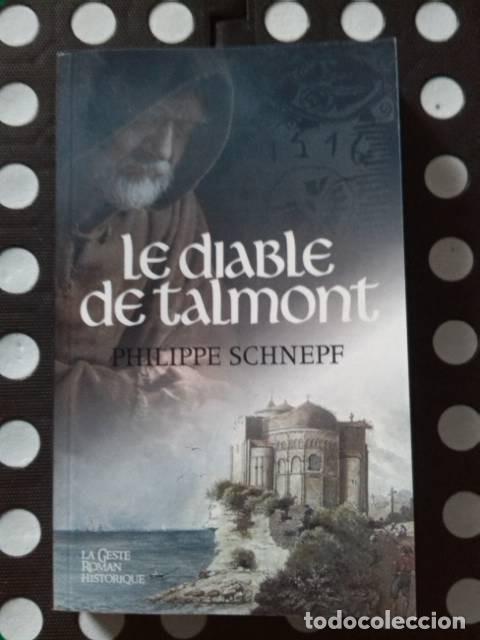 Libros: Le diable de talmont. Philippe Schnepf. La Geste. 2021. - Foto 1
