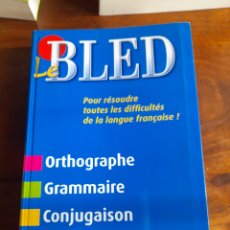 Libros: BLED. ORTHOGRAHE, GRAMMAIRE, CONJUGAISON. FRANCÉS. Lote 309166848