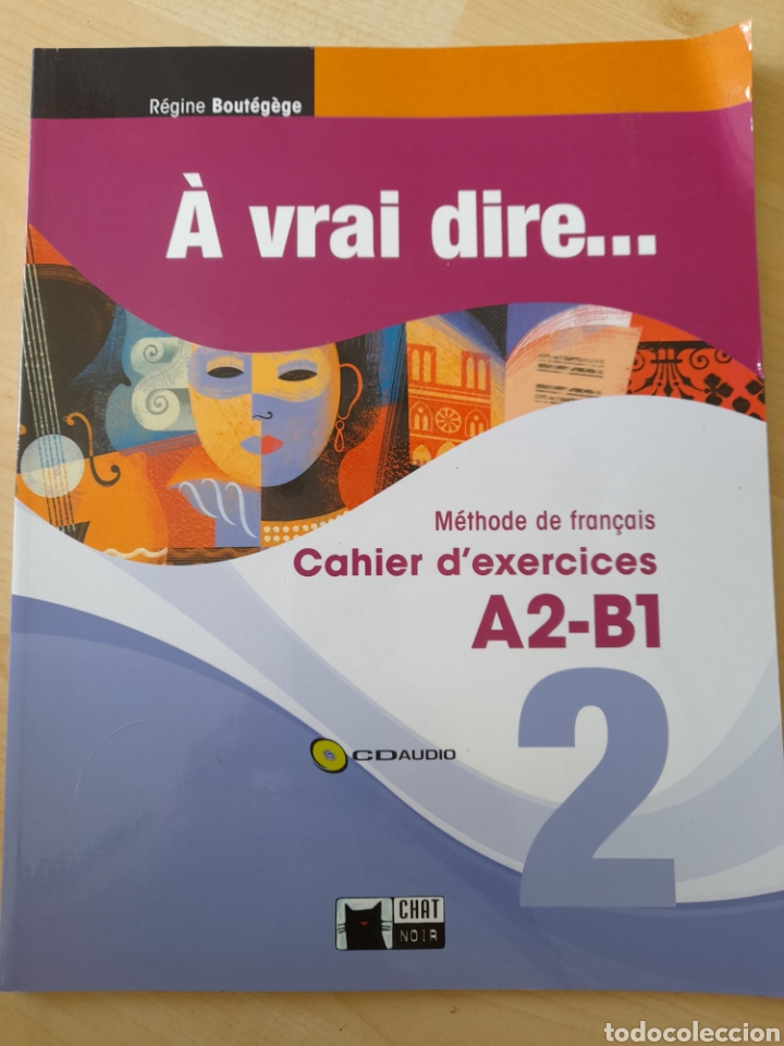 Libros: &Agrave; vrai dire.. 2. A1_B2. M&eacute;todo de franc&eacute;s y cuaderno de ejercicios - Foto 3