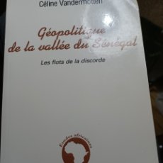 Libros: BARIBOOK 132 GEOPOLÍTIQUE DE LA VALLE DU SENEGAL CELINE VANDERMOTTEN L''HARMATTAN. Lote 402090209