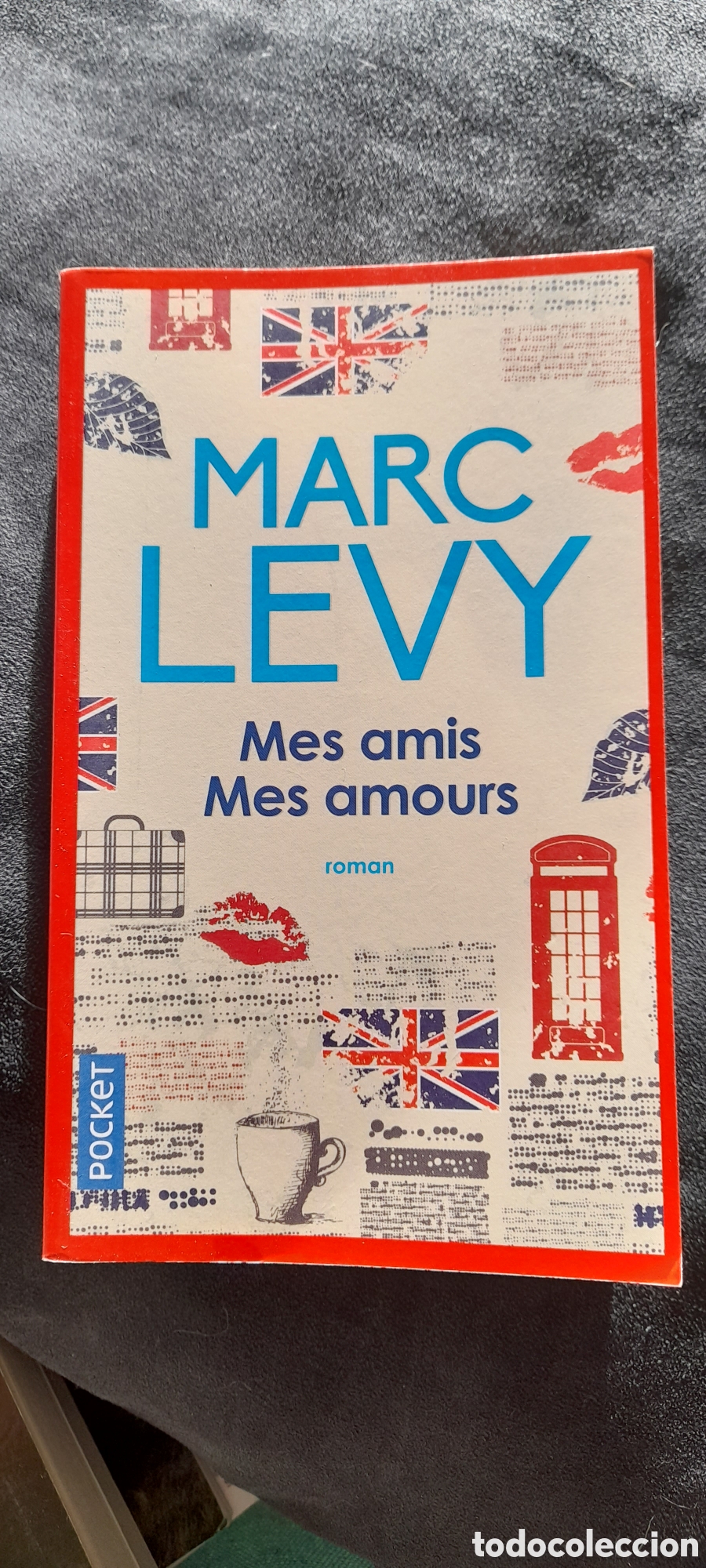 Libros: Mes amis, mes amours. Marc Levy - Foto 1