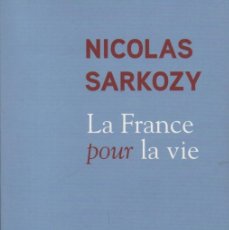 Libros: LA FRANCE POUR LA VIE. NICOLAS SARKOZY (FRANÇAIS - FRANCES)