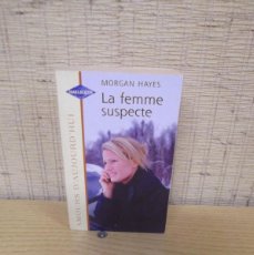 Libros: LIBRO DE MORGAN HAYES ”LA FEMME SUSPECTE” EN FRANCÉS.HARLEQUIN