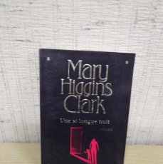 Libros: LIBRO EN FRANCÉS ”UNE SI LONGUE NUIT” DE MARY HIGGINS CLARK