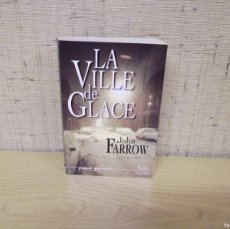 Libros: LIBRO DE JOHN FARROW EN FRANCÉS ”LA VILLE DE GLACE”