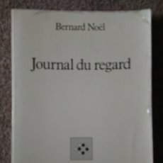 Libros: JOURNAL DU REGARD - BERNARD NOËL