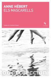 Libros: Els Mascarells - Anne H&eacute;bert