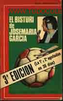 Coleccionismo deportivo: EL BISTURI DE JOSE MARIA GARCIA - Foto 1