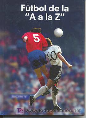 Coleccionismo deportivo: FUTBOL DE LA A A LA Z - Foto 1