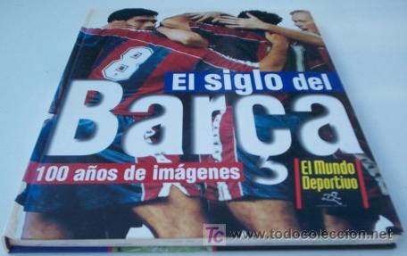 Coleccionismo deportivo: EL SIGLO DEL BAR&Ccedil;A - Foto 1