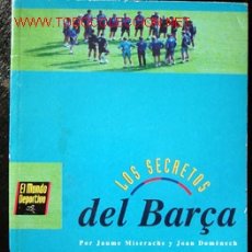 Coleccionismo deportivo: LOS SECRETOS DEL BARÇA, POR JAUME MISERACHS Y JOAN DOMÈNECH. Lote 27100597