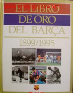 Coleccionismo deportivo: EL LIBRO DE ORO DEL BAR&Ccedil;A. 1899/1995. - Foto 1