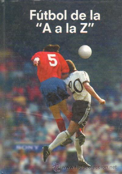 Coleccionismo deportivo: FUTBOL DE LA A A LA Z (A-DEP-248) - Foto 1
