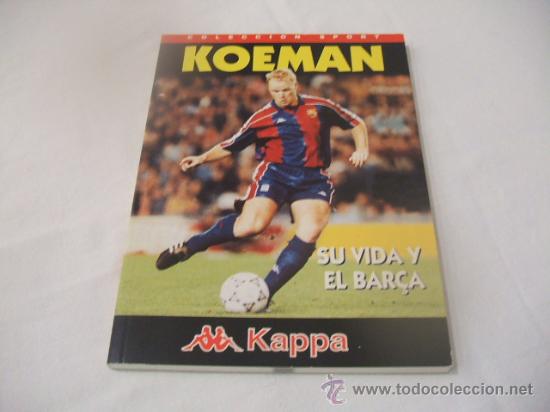 Coleccionismo deportivo: KOEMAN - SU VIDA Y EL BAR&Ccedil;A - Foto 1