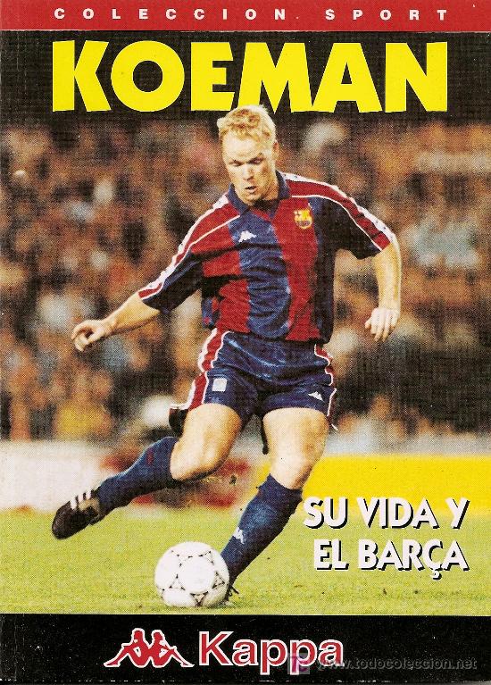 Coleccionismo deportivo: KOEMAN - SU VIDA Y EL BAR&Ccedil;A - Foto 1