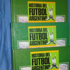 Colecionismo desportivo: HISTORIA DEL FUTBOL ARGENTINO * 1893 A 1994 * TAPA DURA * 3 TOMOS * COMPLETA *. Lote 198725993