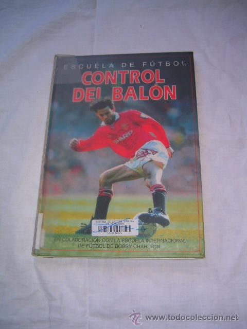 Coleccionismo deportivo: ESCUELA DE F&Uacute;TBOL &middot; CONTROL DEL BAL&Oacute;N - Foto 1
