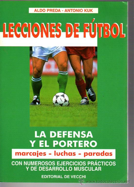 Coleccionismo deportivo: Libro Lecciones de Futbol , Defensa y Portero ( Aldo Preda y Antonio kuk)