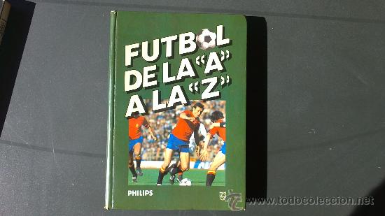 Coleccionismo deportivo: FUTBOL DE LA /A/A LA /Z/.PHILIPS - Foto 1