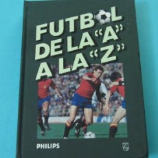 Coleccionismo deportivo: FUTBOL DE LA A A LA Z. JOSÉ Mª CASANOVAS Y JOAN VALLS. Lote 30533432