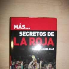 Coleccionismo deportivo: LIBRO MÁS SECRETOS DE LA ROJA SELECCION ESPAÑOLA DE FUTBOL ESPAÑA