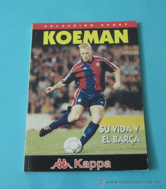 Coleccionismo deportivo: KOEMAN. SU VIDA Y EL BAR&Ccedil;A. COLECCI&Oacute;N SPORT - Foto 1