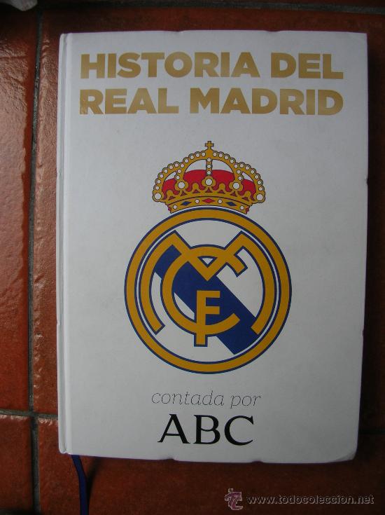 Coleccionismo deportivo: HISTORIA DEL REAL MADRID: CONTADA POR ABC - Foto 1