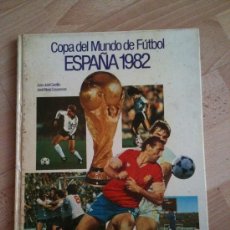 Coleccionismo deportivo: COPA DEL MUNDO DE FUTBOL ESPAÑA 1982. AUTORES: JUAN JOSE CASTILLO Y JOSE MARIA CASANOVAS