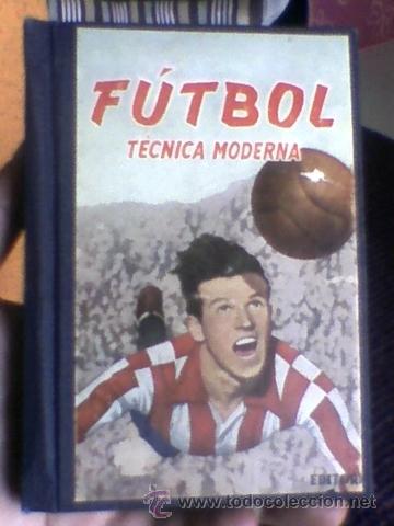 Coleccionismo deportivo: LibroFutbol Tecnica moderna 2&ordf; ed 1962 - Foto 1