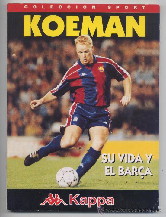Coleccionismo deportivo: KOEMAN, SU VIDA Y EL BAR&Ccedil;A - COLECCION SPORT 1995 - IMPECABLE - Foto 1