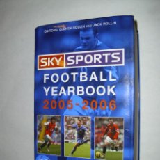 Coleccionismo deportivo: LIBRO IMPORTADO INGLATERRA - FOOTBALL YEARBOOK SEASON 2005-2006 SKY SPORTS 