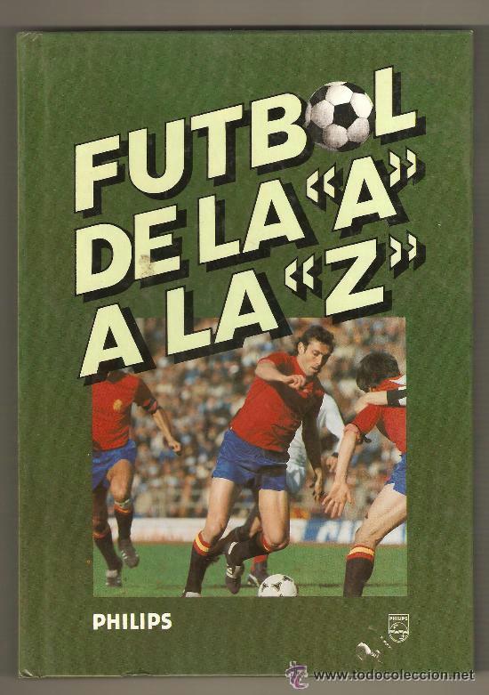 Coleccionismo deportivo: LIBRO DE FUTBOL DE LA  A - A - LA - Z - Foto 1