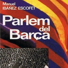 Coleccionismo deportivo: PARLEM DEL BARÇA MANUEL IBAÑEZ ESCOFET 